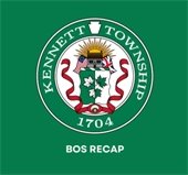 Image of Kennett Township Logo with words BOS RECAP underneath the logo