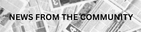 NEWS FROM THE COMMUNITY